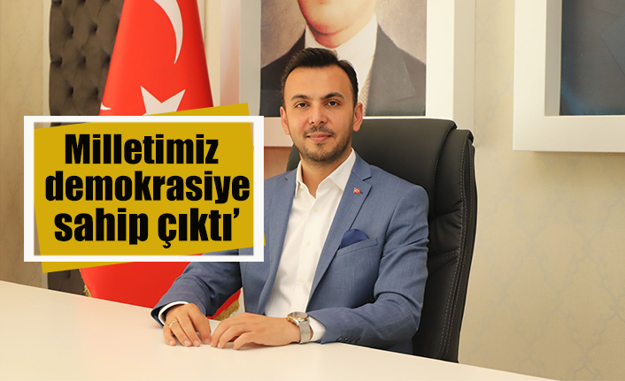 Mustafa Toklu’dan 15 Temmuz mesajı